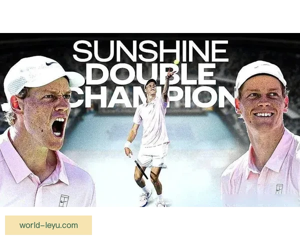 世界网坛格局再起波澜顶尖球员激战引爆新一轮冠军争夺热潮